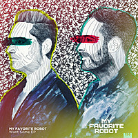 Thumbnail for the My Favorite Robot - Want Some link, provided by host site