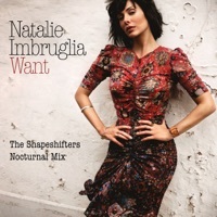 Thumbnail for the Natalie Imbruglia - Want (The Shapeshifters Nocturnal Mix) link, provided by host site