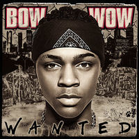 Thumbnail for the Bow Wow - Wanted link, provided by host site