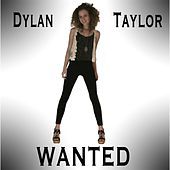 Thumbnail for the Dylan Taylor - Wanted link, provided by host site