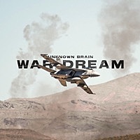 Thumbnail for the Unknown Brain - War Dream link, provided by host site