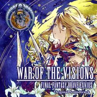 Thumbnail for the Square Enix Music - WAR OF THE VISIONS FINAL FANTASY BRAVE EXVIUS Original Soundtrack link, provided by host site