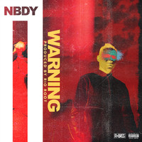 Thumbnail for the Nbdy - Warning link, provided by host site