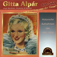 Thumbnail for the Gitta Alpar - Was hat eine Frau von der Treue (100 Jahre) link, provided by host site