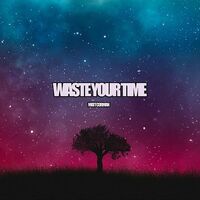 Thumbnail for the Matt Corman - Waste Your Time link, provided by host site