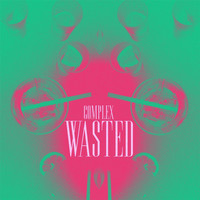 Thumbnail for the Complex - Wasted link, provided by host site