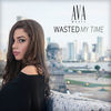 Thumbnail for the Ava - Wasted My Time link, provided by host site