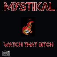 Thumbnail for the Mystikal - Watch That Bitch link, provided by host site