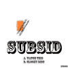 Thumbnail for the Subsid - Watch This link, provided by host site
