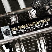 Thumbnail for the Morten Granau - Watching the World Go By link, provided by host site