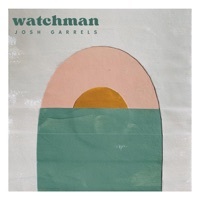 Thumbnail for the Josh Garrels - Watchman link, provided by host site
