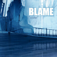Thumbnail for the Blame - Water link, provided by host site