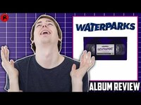 Thumbnail for the ARTV - WATERPARKS - ENTERTAINMENT | ALBUM REVIEW link, provided by host site