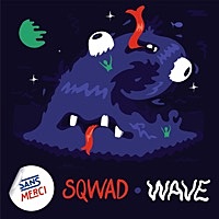 Thumbnail for the Sqwad - Wave link, provided by host site