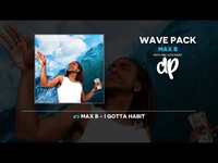Thumbnail for the Max B - Wave Pack (FULL ALBUM) link, provided by host site