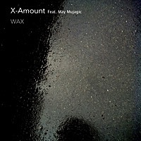 Thumbnail for the X-amount - Wax link, provided by host site
