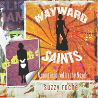 Thumbnail for the Suzzy Roche - Wayward Saints (A Song Inspired By the Novel) link, provided by host site