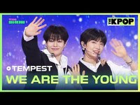Thumbnail for the Tempest - WE ARE THE YOUNG (템페스트, WE ARE THE YOUNG) [THE SHOW] link, provided by host site
