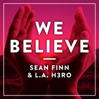Thumbnail for the Sean Finn - We Believe link, provided by host site