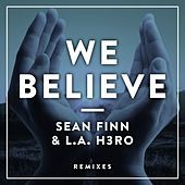 Thumbnail for the Sean Finn - We Believe (Remixes) link, provided by host site
