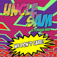 Thumbnail for the Uncle Sam - We Don't Care link, provided by host site