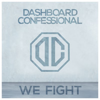 Thumbnail for the Dashboard Confessional - We Fight link, provided by host site