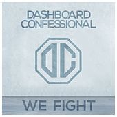 Thumbnail for the Dashboard Confessional - We Fight link, provided by host site
