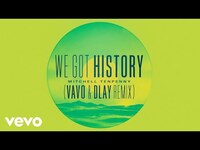 Thumbnail for the Mitchell Tenpenny - We Got History (VAVO & DLAY Remix) link, provided by host site