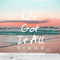Thumbnail for the Higgo - We Got It All link, provided by host site