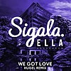 Thumbnail for the Sigala - We Got Love (HUGEL Remix) link, provided by host site