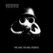Thumbnail for the Del Ectro - We Like To Kill People link, provided by host site