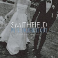 Thumbnail for the Smithfield - We'll Figure It Out (Wedding Version) link, provided by host site