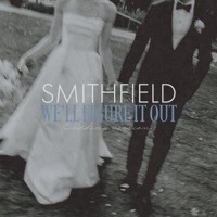 Thumbnail for the Smithfield - We'll Figure It Out (Wedding Version) link, provided by host site