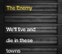 Thumbnail for the The Enemy - We'll Live and Die In These Towns link, provided by host site