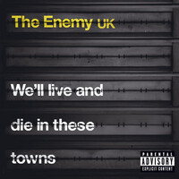 Thumbnail for the The Enemy - We'll Live and Die In These Towns (US version) link, provided by host site