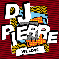 Thumbnail for the DJ Pierre - We Love link, provided by host site