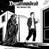 Thumbnail for the Dumbfoundead - We Might Die link, provided by host site