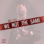 Thumbnail for the Hell Rell - We Not the Same link, provided by host site