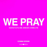Thumbnail for the Coldplay - WE PRAY (Elyanna Version) link, provided by host site