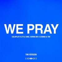Thumbnail for the Coldplay - WE PRAY - TINI Version link, provided by host site