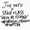 Thumbnail for the Sean Glass - We're All Friends link, provided by host site