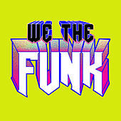 Thumbnail for the Dillon Francis - We The Funk link, provided by host site