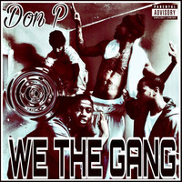 Thumbnail for the Don P - We the Gang link, provided by host site