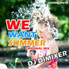 Thumbnail for the DJ DimixeR - We Want Summer link, provided by host site
