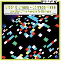Thumbnail for the Block & Crown - We Want The People To Believe link, provided by host site