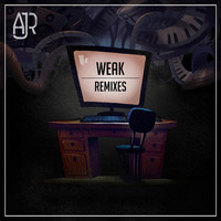 Thumbnail for the AJR - Weak Remixes link, provided by host site