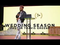 Thumbnail for the Travis Greene - WEDDING SEASON | Pastor link, provided by host site