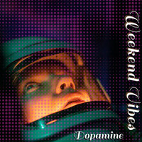 Thumbnail for the Dopamine - Weekend Vibes link, provided by host site