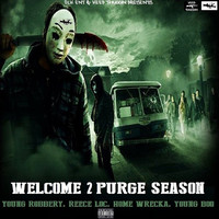 Thumbnail for the Young Robbery - Welcome 2 Purge Season link, provided by host site