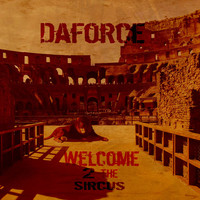 Thumbnail for the Daforce - Welcome 2 the Sircus link, provided by host site